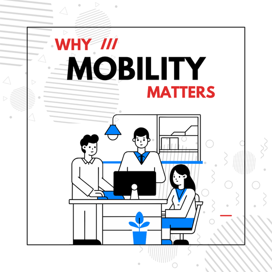 Why Mobility Matters: Power of Movement in Modern Workplace