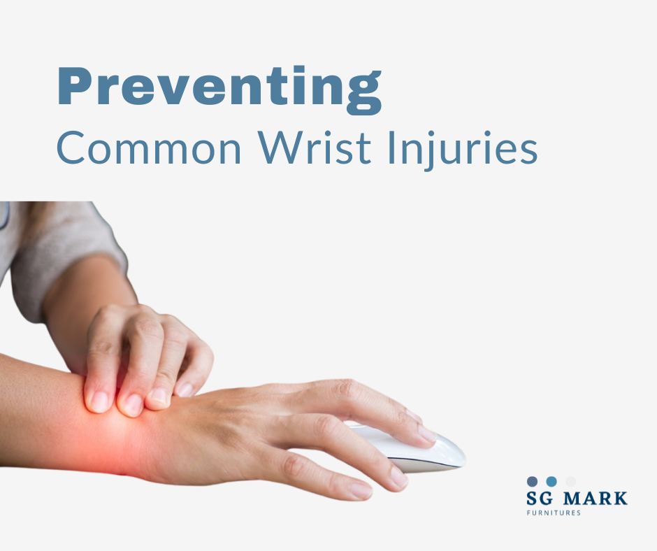 Preventing Wrists Injuries for Office Workers – SG Mark