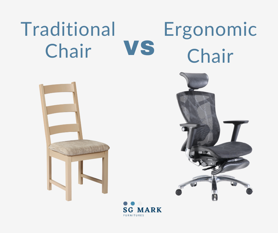 Traditional Chair VS Ergonomic Chair SG Mark